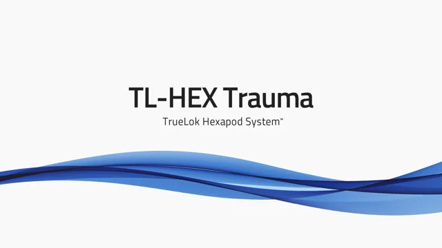 TL-HEX TrueLok Hexapod System - Orthofix