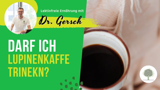 Ist Lupinenkaffee aus Roggen, Lupine und Zichorien lektinfrei? 