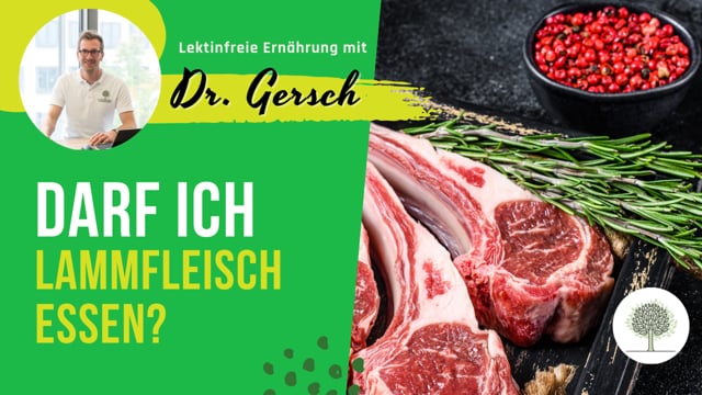 Ist Lamm bei einer lektinfreier Ernährung in Ordnung (Traditionell gibt es bei uns an Ostern Lamm)?