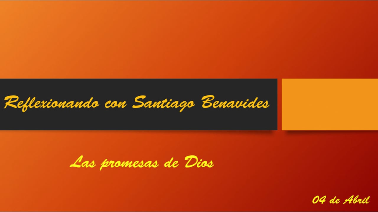Las promesas de Dios. Ps. Santiago Benavides