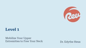 Mobilize Your Upper Extremities to Free Your Neck