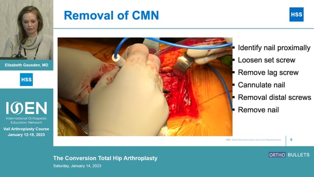 The Conversion Total Hip Arthroplasty - Elizabeth Gausden, MD - Video - Orthobullets