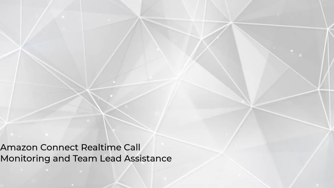 Amazon Connect Realtime Call Monitoring and Team Lead Assistance on Vimeo