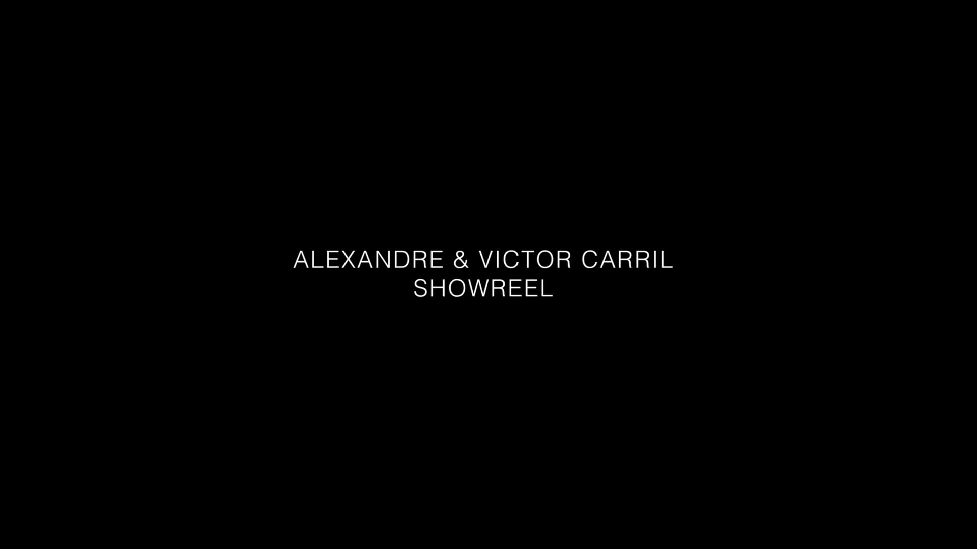 SHOW REEL ALEXANDRE & VICTOR CARRIL