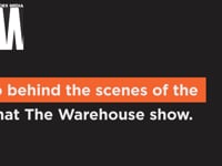 Behind the scenes - What the Warehouse Show
