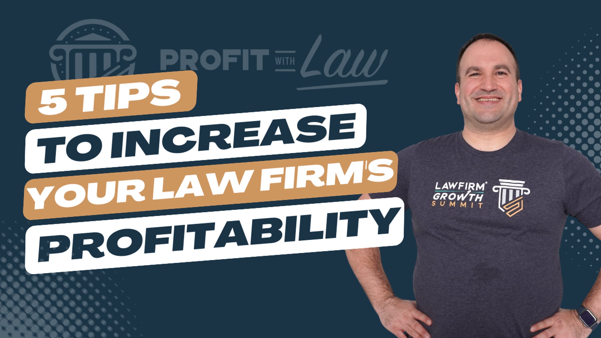 PROFIT WITH LAW - Five Ways To Improve Profitability For Law Firm