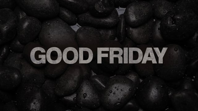 Good Friday // 04.07.2023
