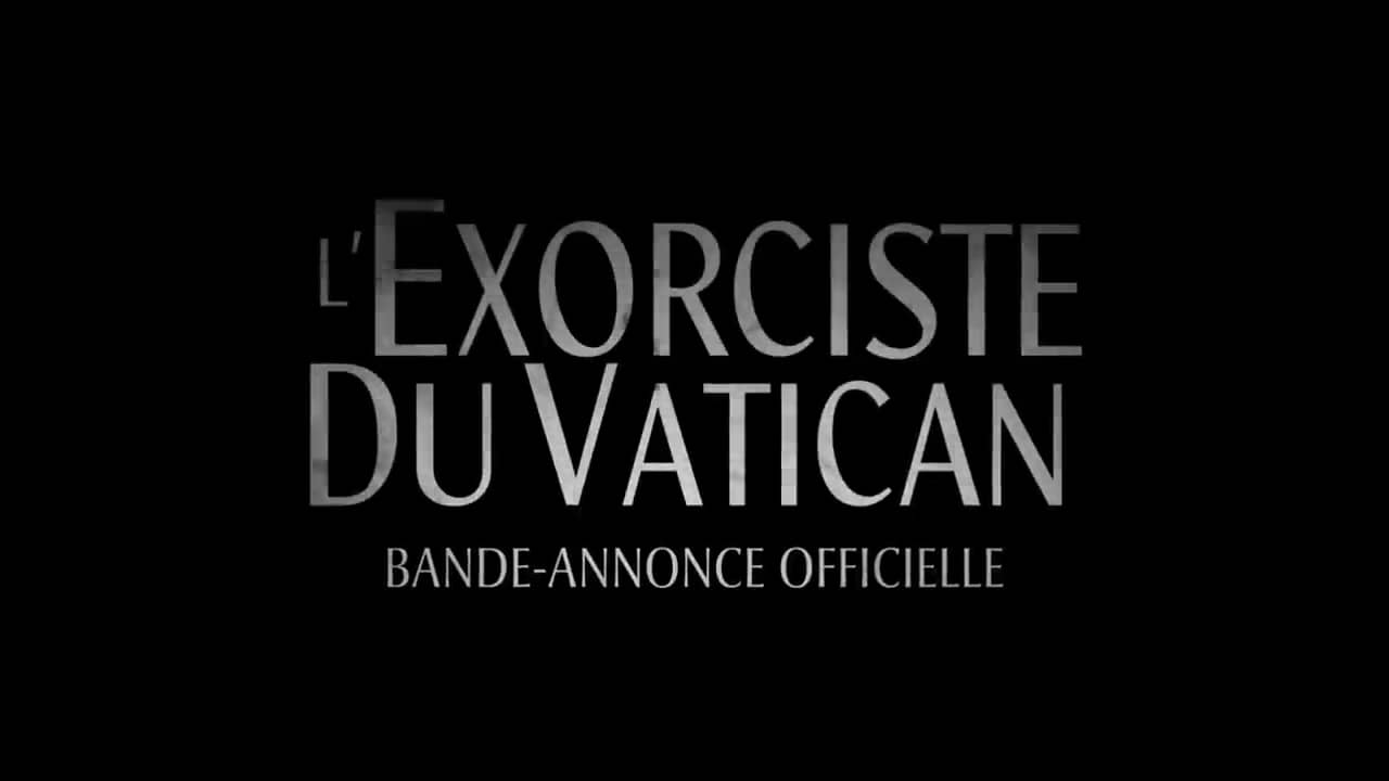 L'Exorciste du Vatican Streaming HD VF on Vimeo