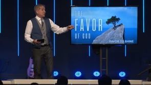 The Favor of God - Part 4 "Favor to Shine"