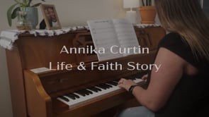 Annika Curtin, Life & Faith Story