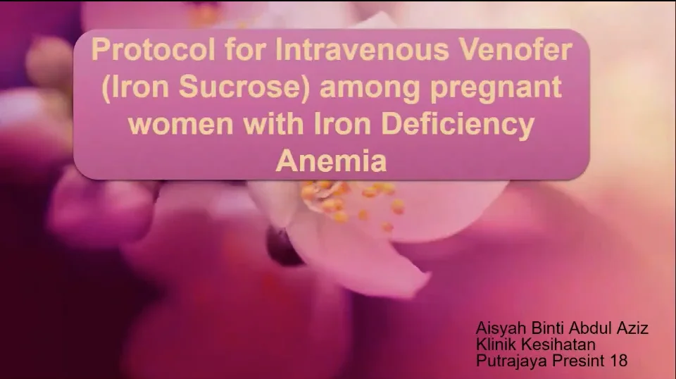 PROTOCOL FOR INTRAVENOUS VENOFER (IRON SUCROSE) AMONG PREGNANT WOMEN WITH IRON DEFICIENCY ANEMIA