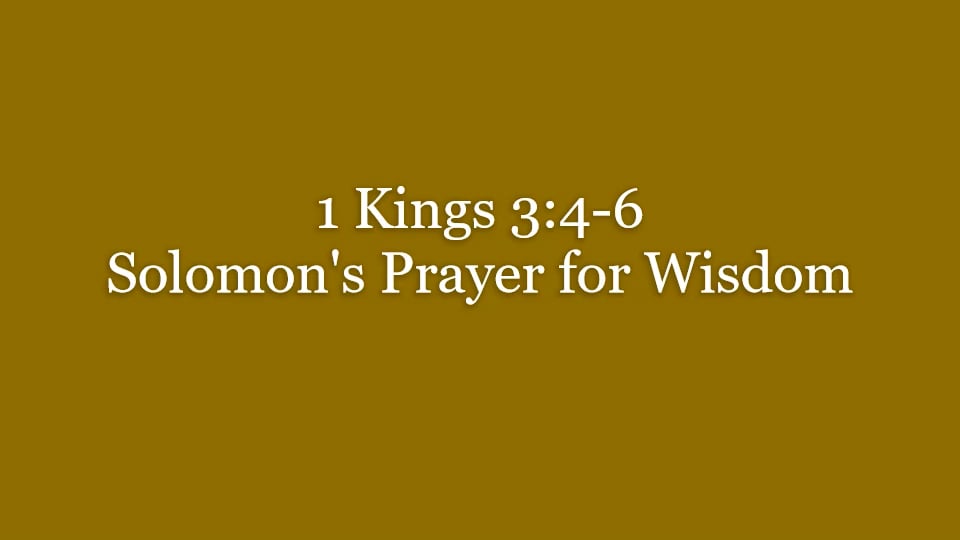 037-1-kings-3-4-6-solomon-s-prayer-for-wisdom-on-vimeo