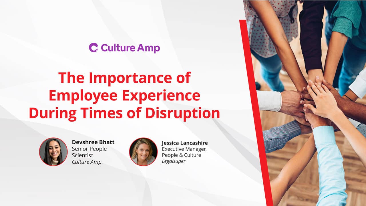 The importance of employee experience during times of disruption