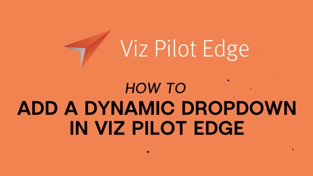 Viz Minute - Create a dynamic dropdown in Viz Pilot Edge