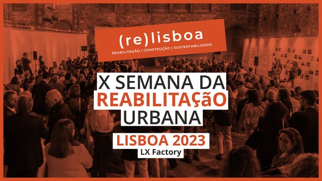 (RE)LISBOA | SEMANA DA REABILITAÇÃO URBANA | LISBOA 2023