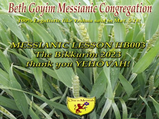 BGMCTV MESSIANIC LESSON HB003 YOM HABIKKURIM FIRST FRUITS RESSURECTION DAY.