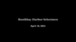 Boothbay Harbor Selectmen April 10, 2023