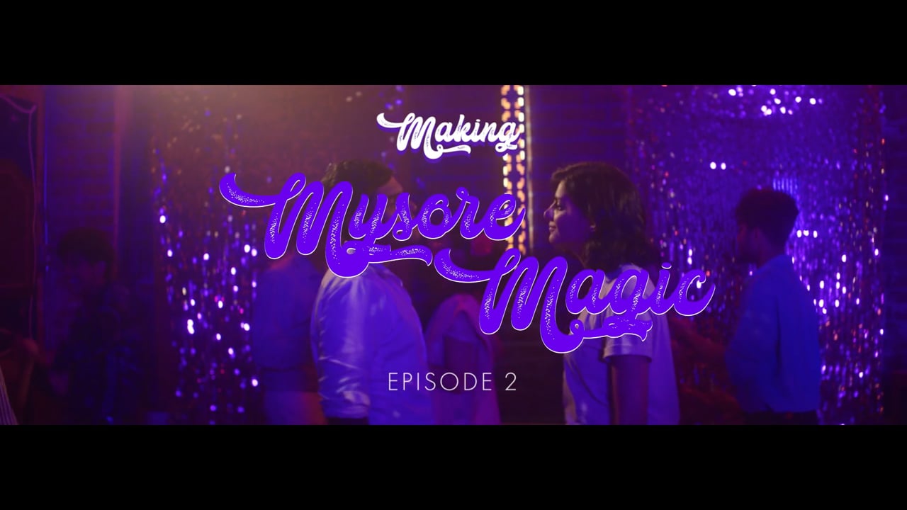 Making Mysore Magic - Episode 2
