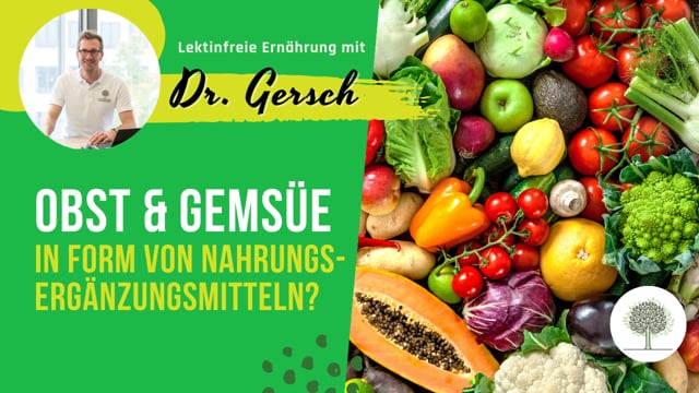 Können Nahrungsergänzungsmittel, die aus Obst und Gemüse hergestellt werden, auch Lektine haben?