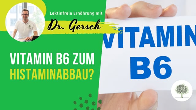 Zusätzliches Vitamin B6 zum Histaminabbau?