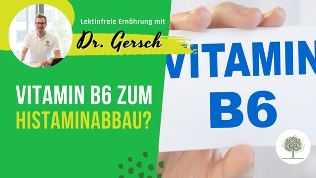 Zusätzliches Vitamin B6 zum Histaminabbau? 