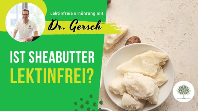 Ist Sheabutter lektinfrei?