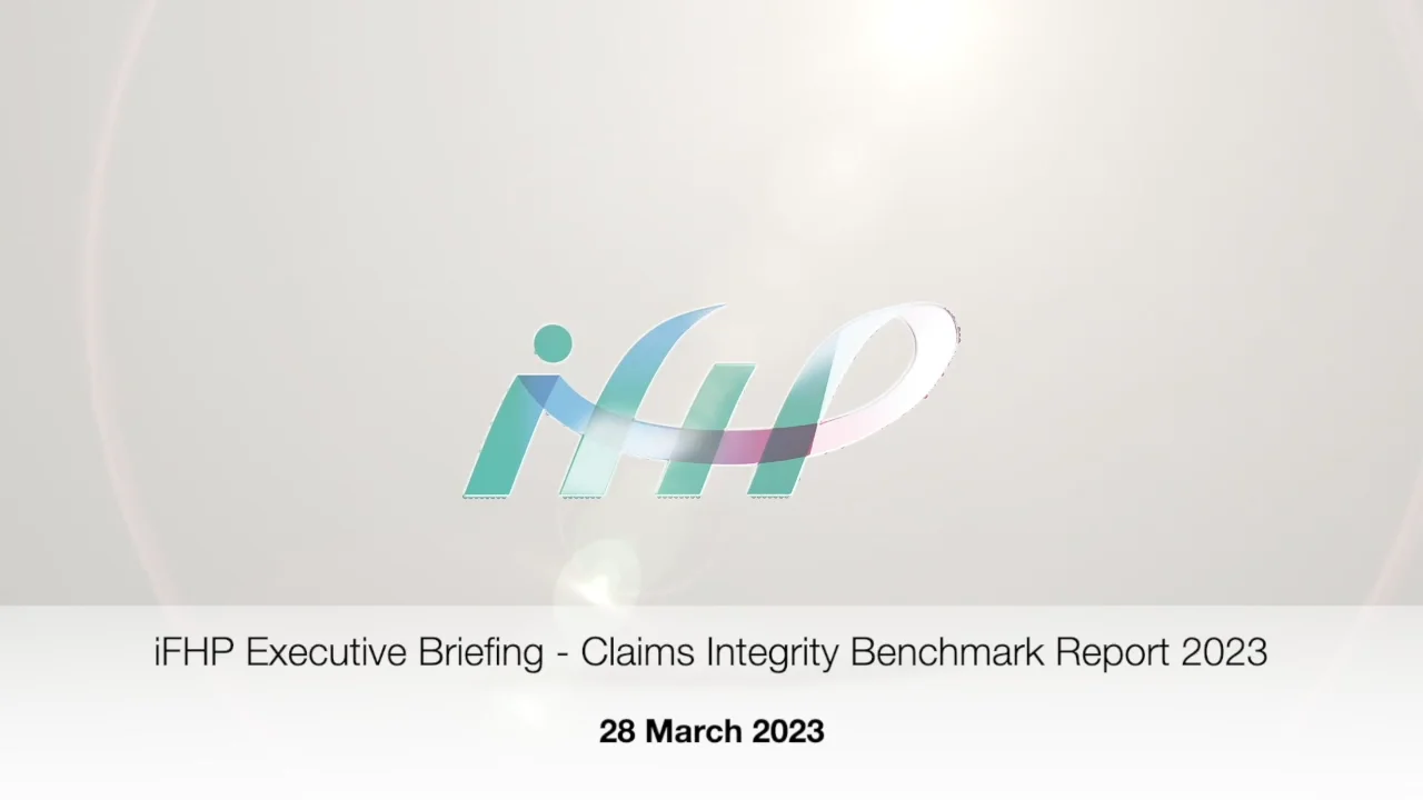 iFHP March 2023 Executive Briefing Claims Integrity Report 2023 on Vimeo