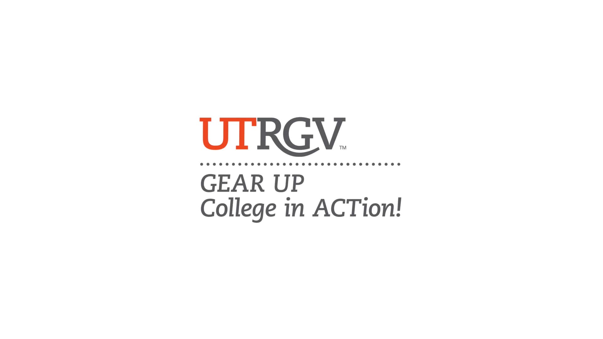 UTRGV GEAR UP Porter ECHS College, Career and Life Success CAMP on Vimeo