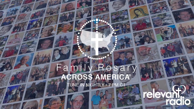 Family Rosary Across America® - Relevant Radio