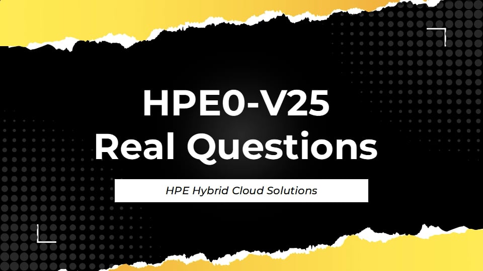 HPE Hybrid Cloud Solutions HPE0-V25 Real Questions On Vimeo