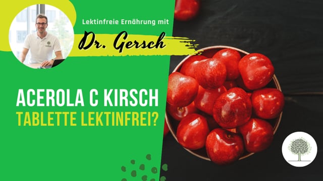 Enthält Acerola-C-Kirschtabletten Lektine? 