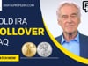 Gold IRA Rollover Frequently Asked Questions