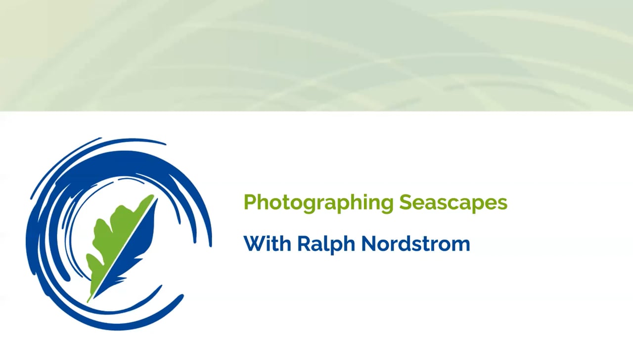 Photographing Seascapes with Ralph Nordstrom - A NANPA Webinar