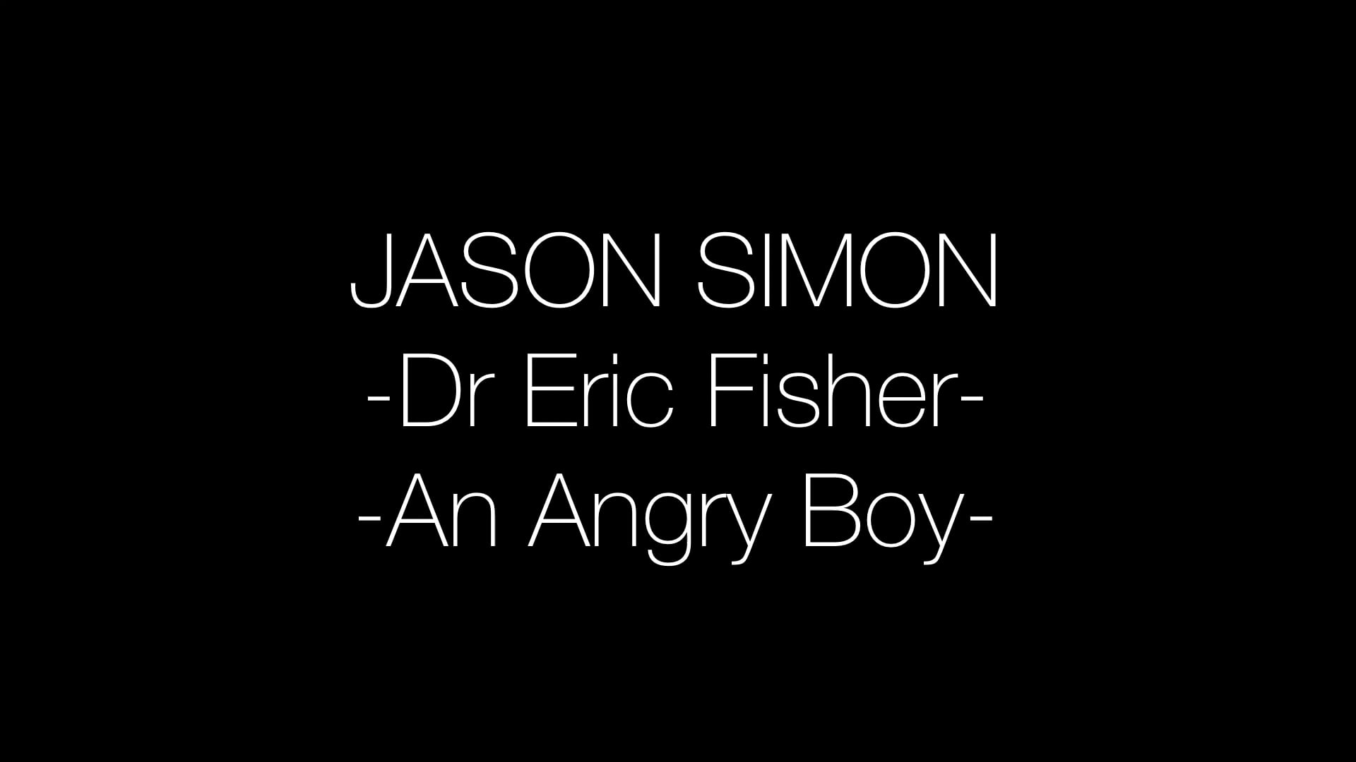 Jason Simon-Dr Eric Fisher-An Angry Boy-highlight