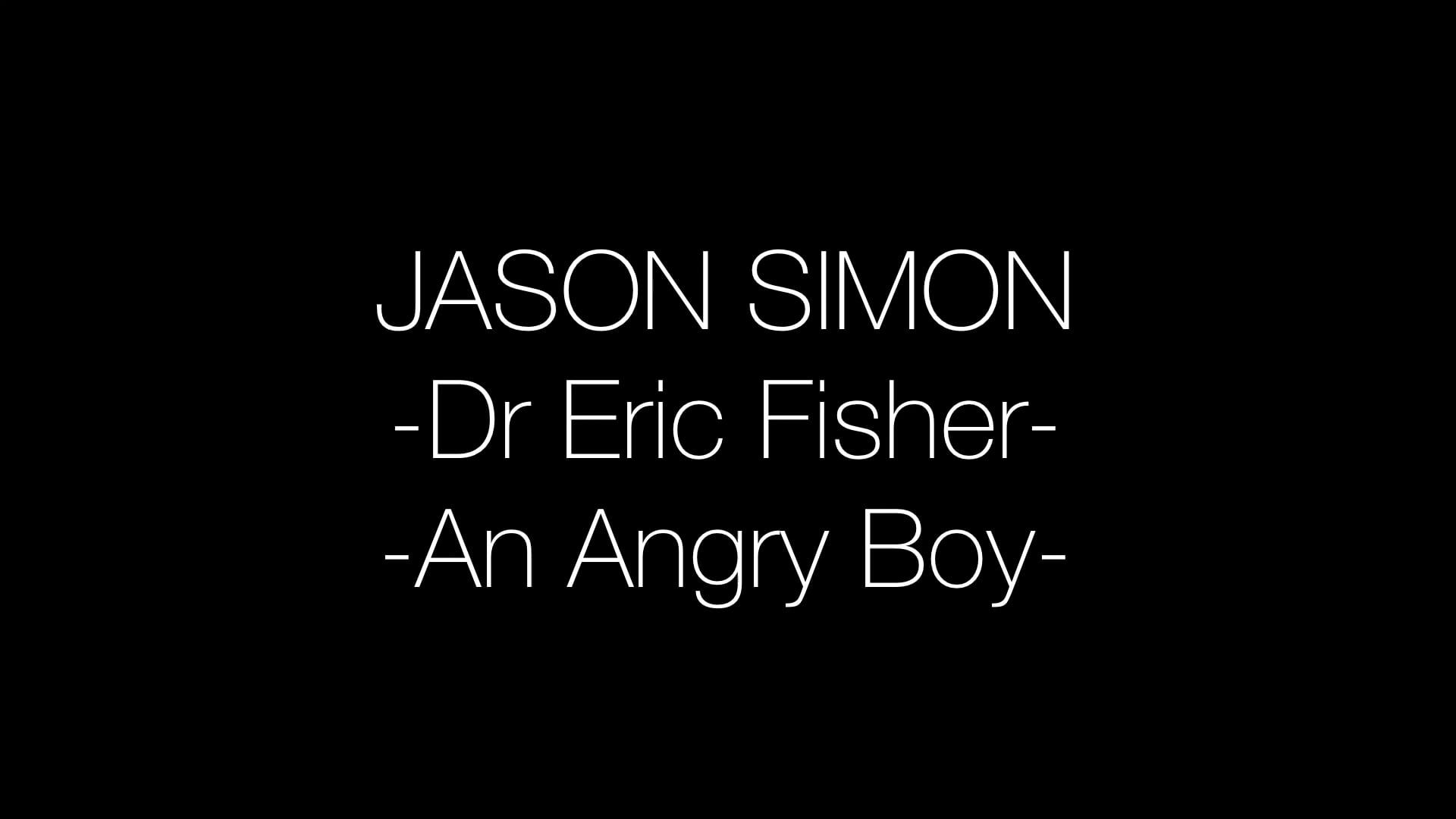 Jason Simon-Dr Eric Fisher-An Angry Boy-highlight