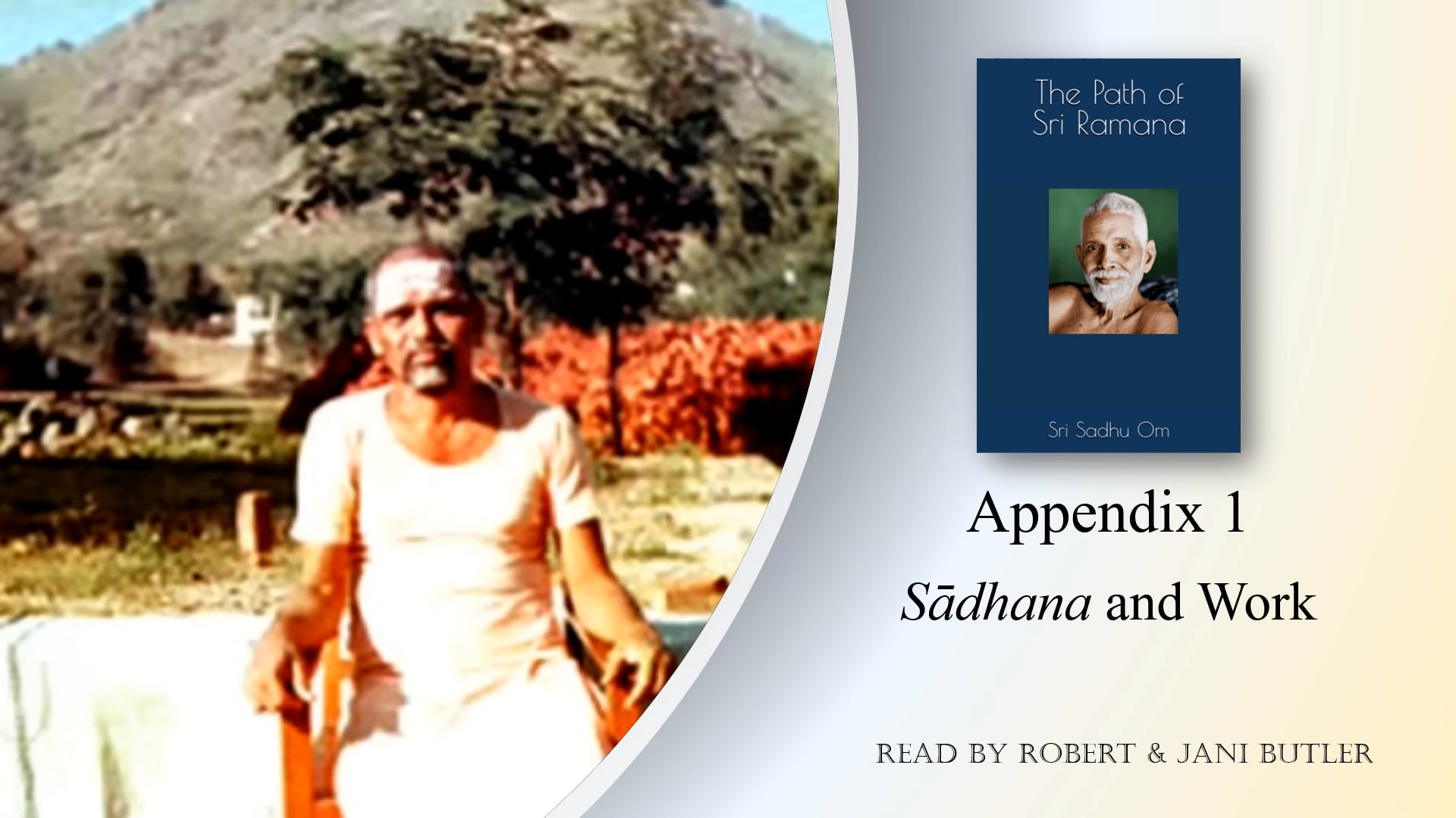 Appendix 1 Of ‘The Path Of Sri Ramana’: Sādhana And Work. By Sri Sadhu ...