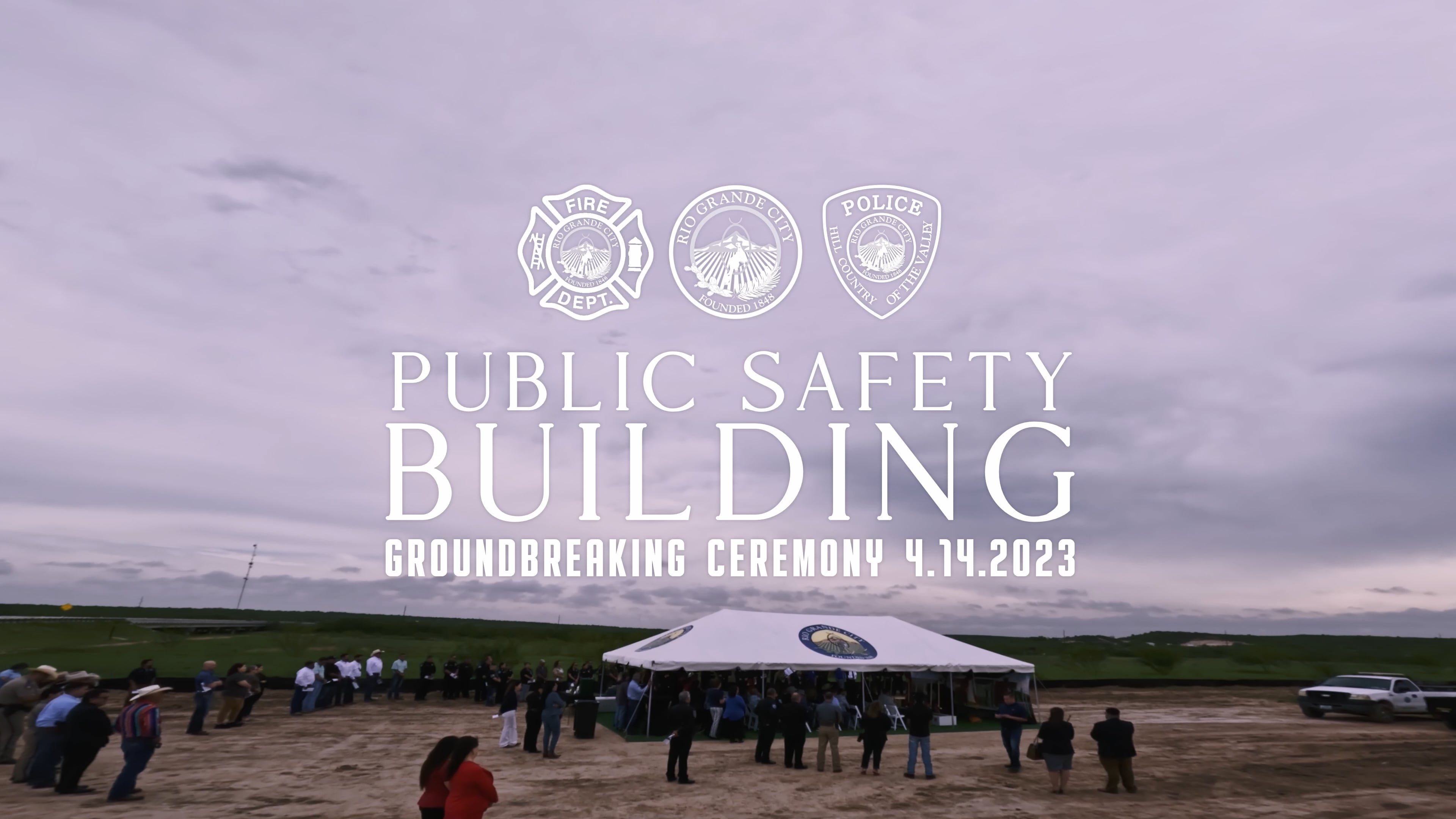 Rio Grande City Public Safety Building Groundbreaking Ceremony