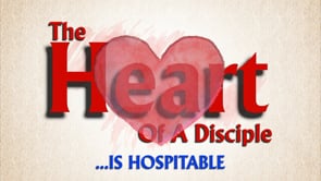 The Heart of a Disciple is Hospitable - 3 John