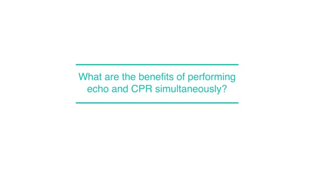 What are the benefits of performing echo and CPR simultaneously?