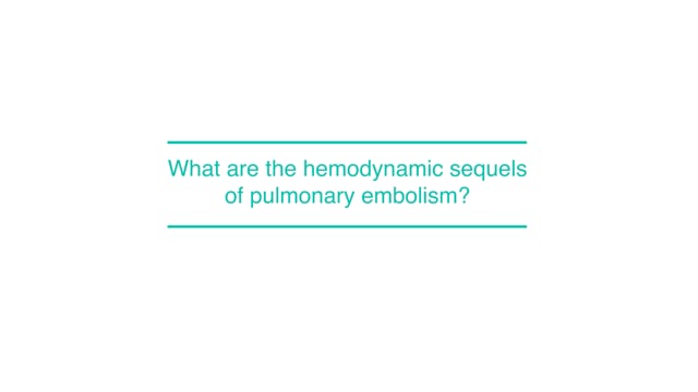 What are the hemodynamic sequels of pulmonary embolism?