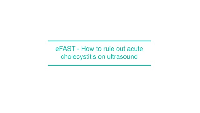 eFAST - How to rule out acute cholecystitis on ultrasound