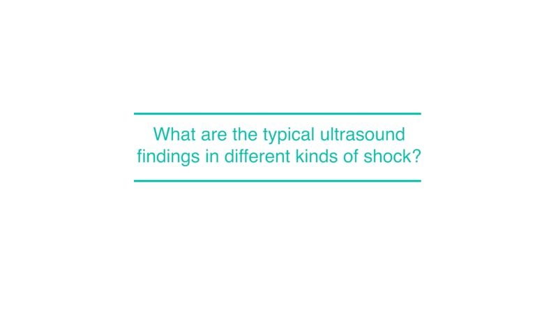 What are the typical ultrasound findings in different kinds of shock?