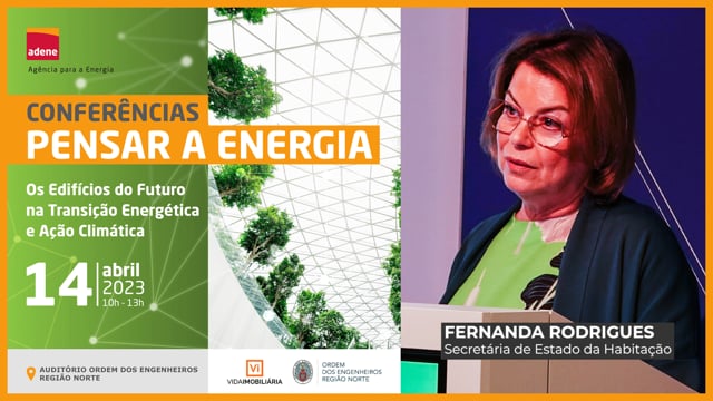 FERNANDA RODRIGUES | SECRETÁRIA DE ESTADO DA HABITAÇÃO | PENSAR A ENERGIA ADENE | PORTO