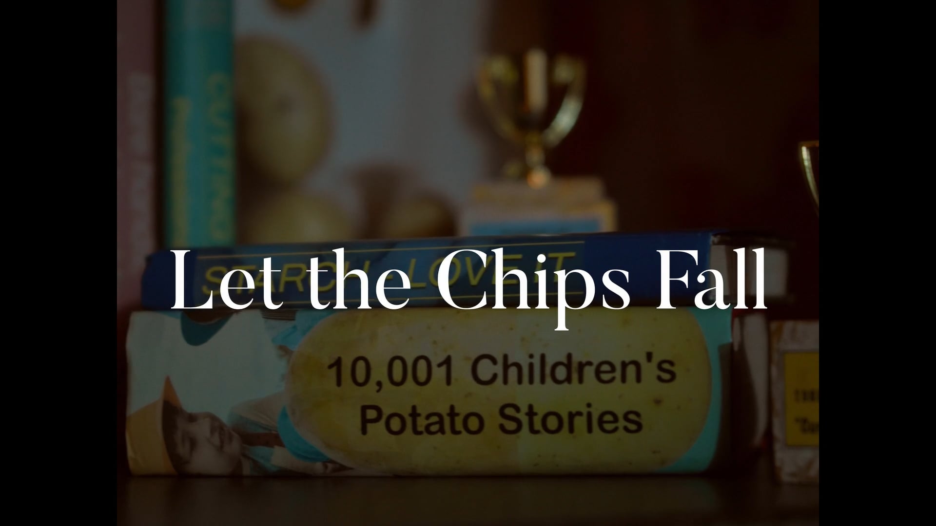 Let the Chips Fall