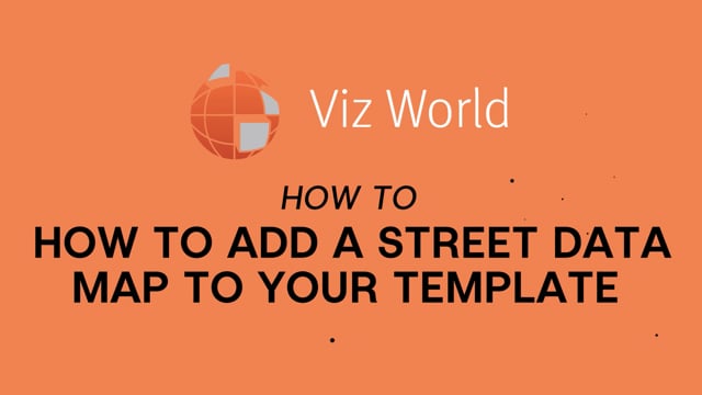 Viz World - How to a street data map to a templated workflow