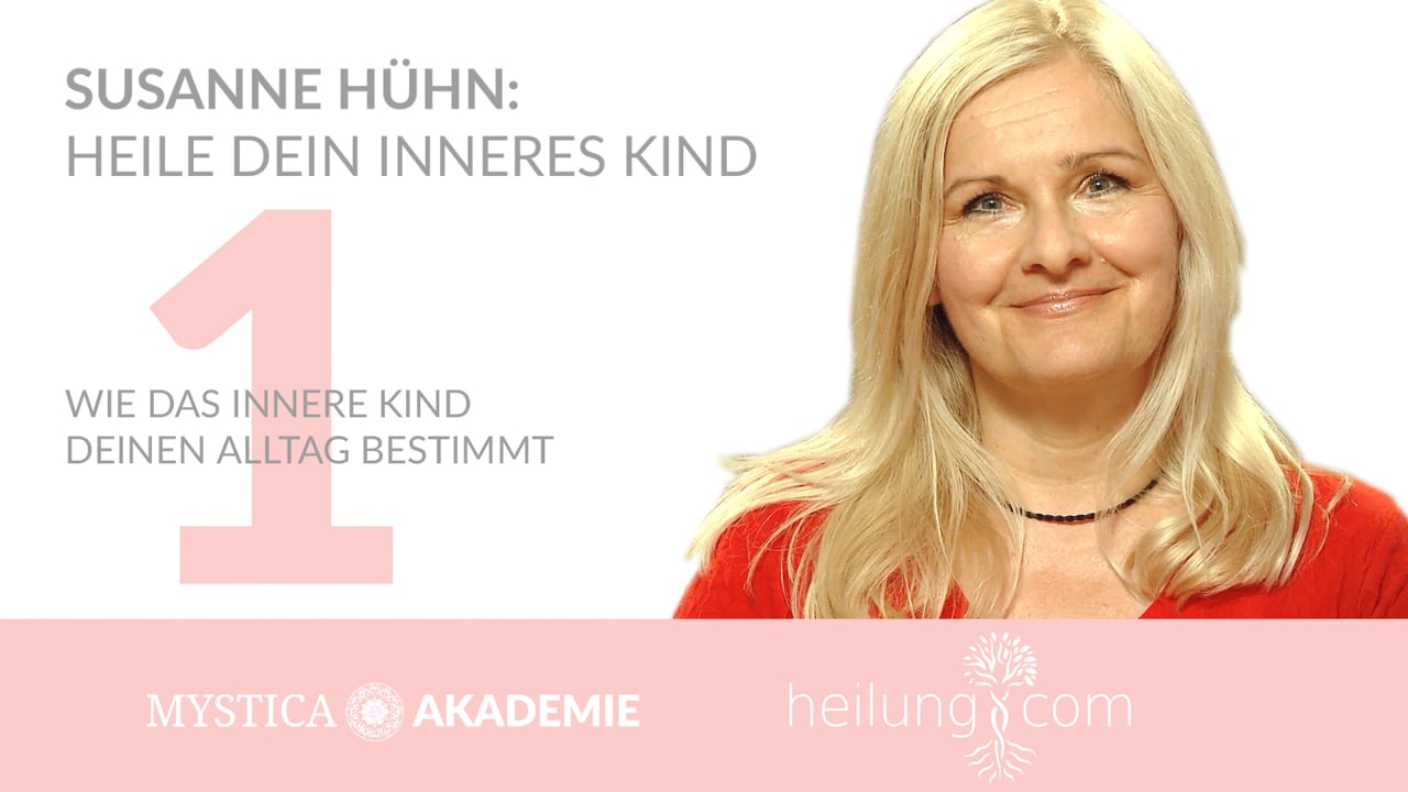 Heile Dein Inneres Kind – Live-Kurs zur Traumaheilung von Susanne Hühn