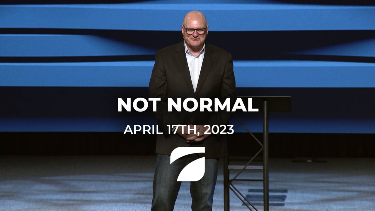 Not Normal - Pastor Willy Rice (April 16th, 2023)