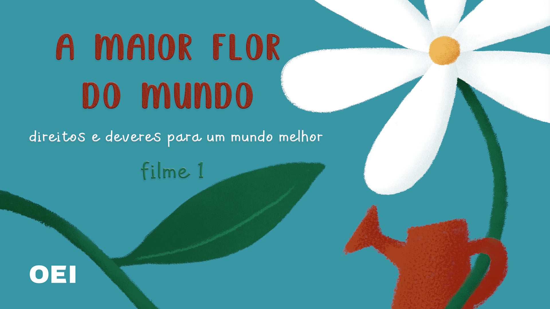 A Maior Flor do Mundo -filme 1