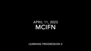 April 11, 2023 MCIFN NIRN Learning Progression 2 - AM Session