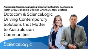 Datacom and ScienceLogic Modernizing and Driving Contemporary Solutions to Australasian Communities that Matter